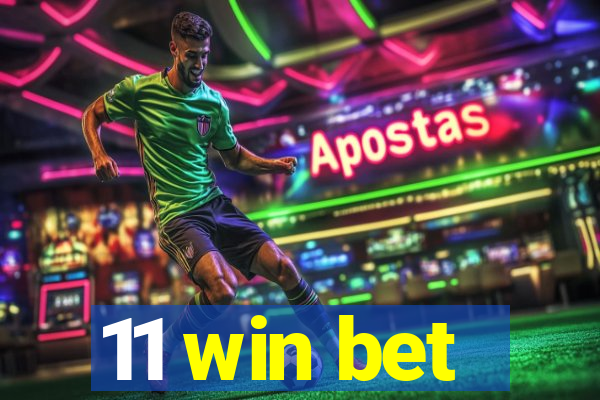 11 win bet